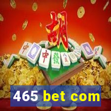 465 bet com